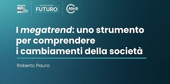 I megatrend: uno strumento per comprendere i cambiamenti della società