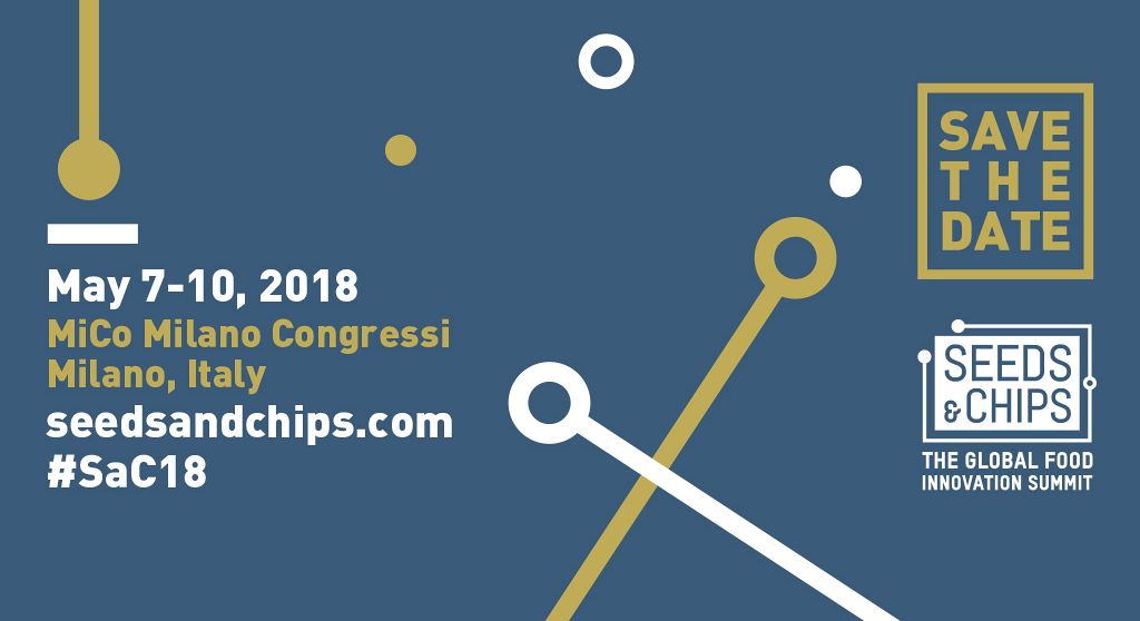 Il food system a Seeds&Chips 2018 con un concorso sull’uso delle acque